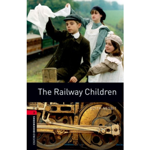 Oxford University Press Oxford Bookworms Library: Level 3: The Railway Children (häftad, eng)