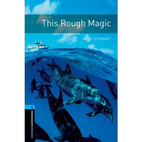 Oxford University Press Oxford Bookworms Library: Level 5: This Rough Magic (häftad, eng)