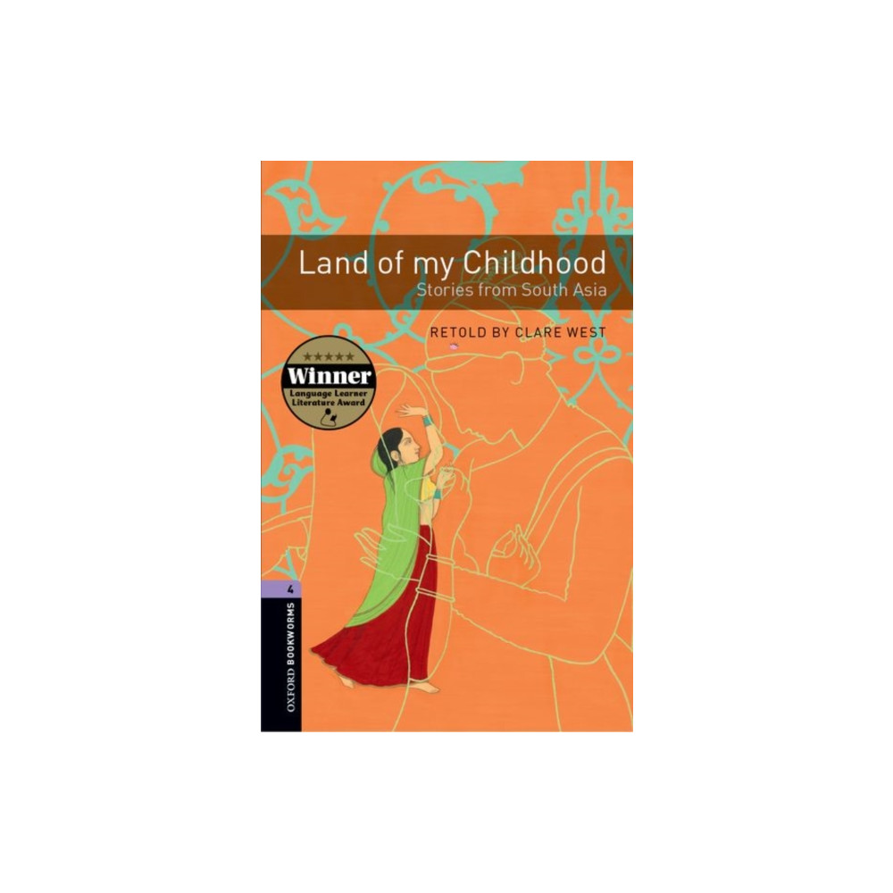 Produktbild för Oxford Bookworms Library: Level 4:: Land of my Childhood: Stories from South Asia (häftad, eng)