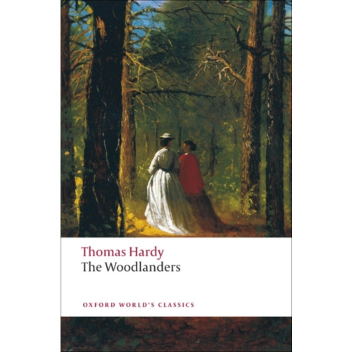 Oxford University Press The Woodlanders (häftad, eng)