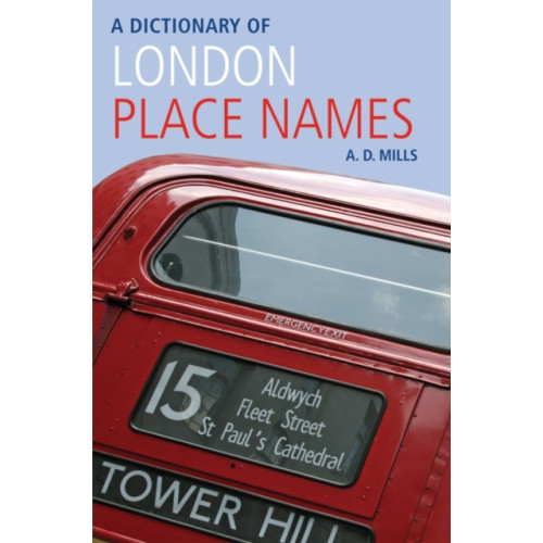 Oxford University Press A Dictionary of London Place-Names (häftad, eng)