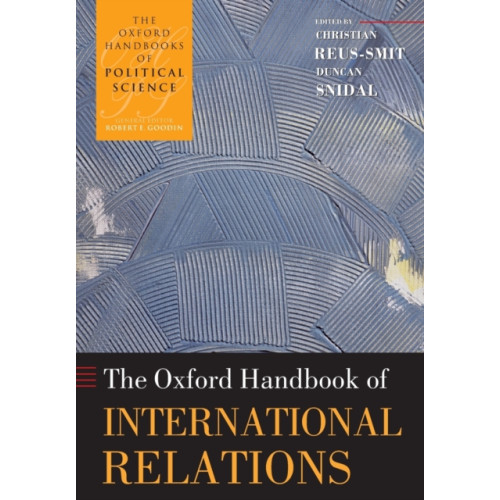 Oxford University Press The Oxford Handbook of International Relations (häftad, eng)
