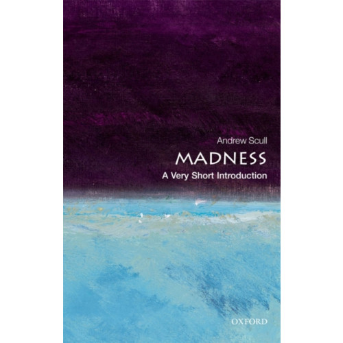 Oxford University Press Madness: A Very Short Introduction (häftad, eng)