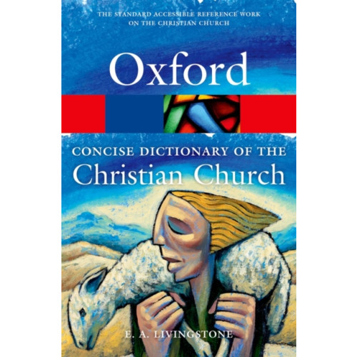 Oxford University Press The Concise Oxford Dictionary of the Christian Church (häftad, eng)