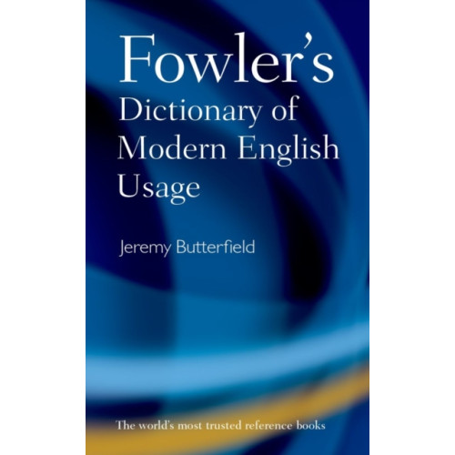 Oxford University Press Fowler's Dictionary of Modern English Usage (inbunden, eng)