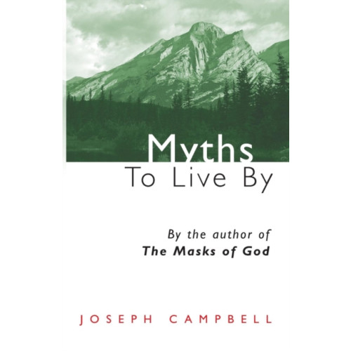 Profile Books Ltd Myths to Live by (häftad, eng)