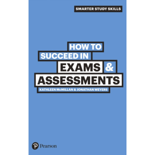 Pearson Education Limited How to Succeed in Exams & Assessments (häftad, eng)