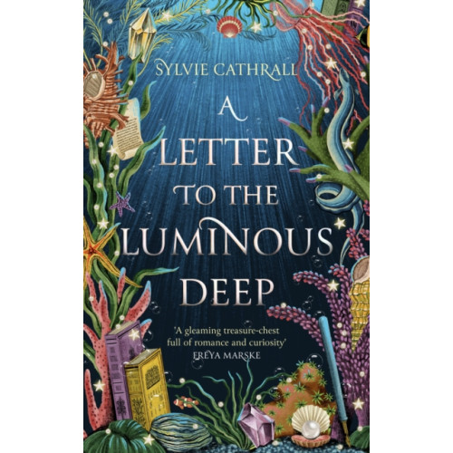 Little, Brown Book Group A Letter to the Luminous Deep (inbunden, eng)