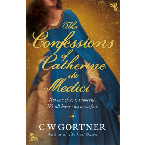 Hodder & Stoughton The Confessions of Catherine de Medici (häftad)