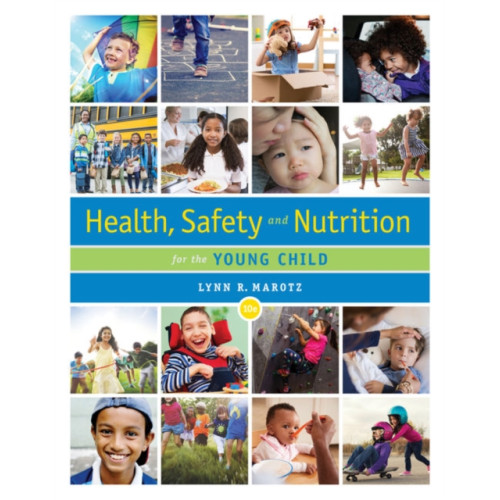 Cengage Learning, Inc Health, Safety, and Nutrition for the Young Child (häftad, eng)