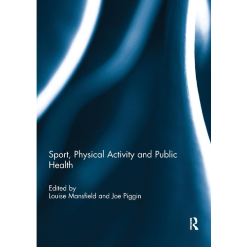 Taylor & francis ltd Sport, Physical Activity and Public Health (häftad, eng)