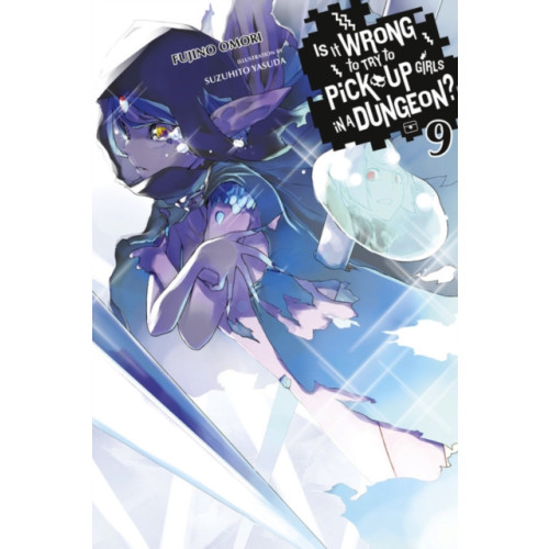 Little, Brown & Company Is It Wrong to Try to Pick Up Girls in a Dungeon?, Vol. 9 (light novel) (häftad, eng)