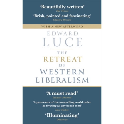 Little, Brown Book Group The Retreat of Western Liberalism (häftad, eng)