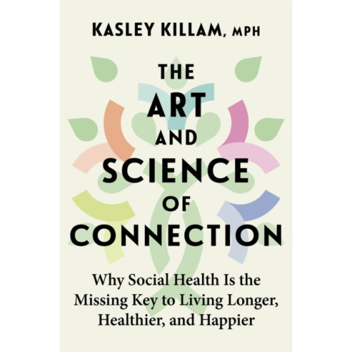 Little, Brown Book Group The Art and Science of Connection (inbunden, eng)