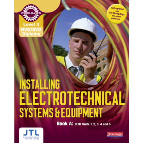 Pearson Education Limited Level 3 NVQ/SVQ Diploma Installing Electrotechnical Systems and Equipment Candidate Handbook A (häftad, eng)