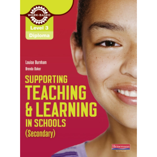 Pearson Education Limited Level 3 Diploma Supporting teaching and learning in schools, Secondary, Candidate Handbook (häftad, eng)