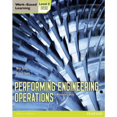 Pearson Education Limited Performing Engineering Operations - Level 2 Student Book Core (häftad, eng)