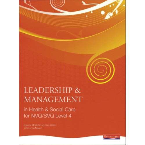 Pearson Education Limited Leadership and Management in Health and Social Care NVQ Level 4 (häftad)