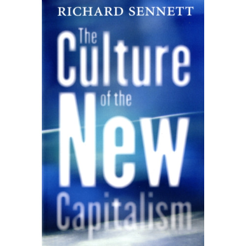 Yale university press The Culture of the New Capitalism (häftad, eng)