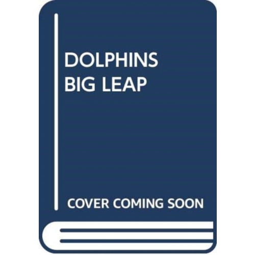 SCHOLASTIC USA DOLPHINS BIG LEAP (häftad, eng)