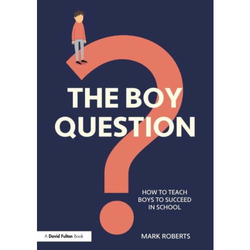 Taylor & francis ltd The Boy Question (häftad, eng)