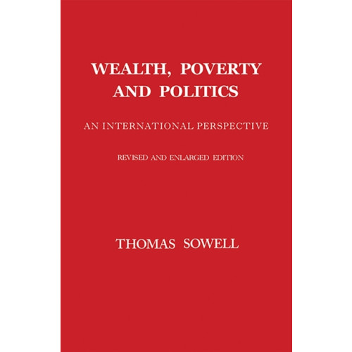 Basic Books Wealth, Poverty and Politics (inbunden, eng)