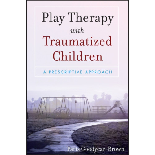 John Wiley & Sons Inc Play Therapy with Traumatized Children (häftad, eng)