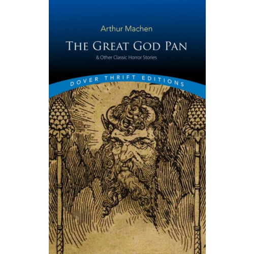 Dover publications inc. The Great God Pan & Other Classic Horror Stories (häftad, eng)