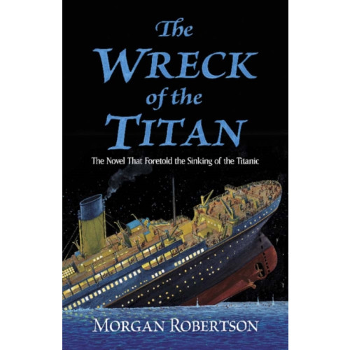 Dover publications inc. The Wreck of the Titan (häftad, eng)
