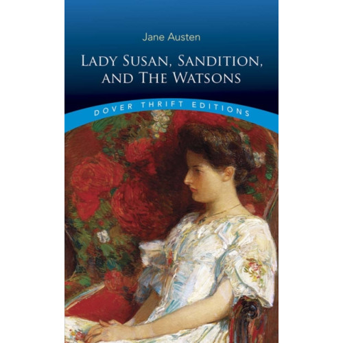 Dover publications inc. Lady Susan, Sanditon and the Watsons (häftad, eng)