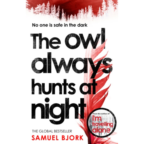 Transworld publishers ltd The Owl Always Hunts at Night (häftad, eng)