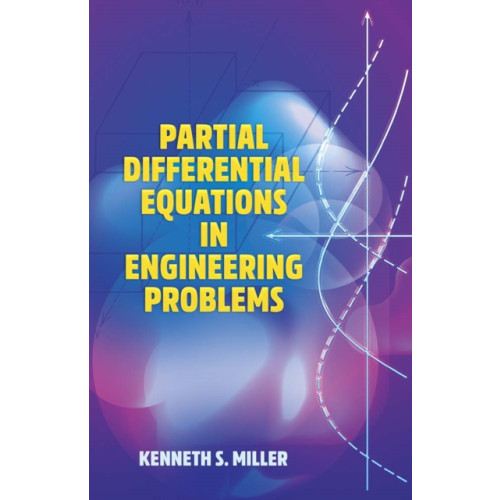 Dover publications inc. Partial Differential Equations in Engineering Problems (häftad)