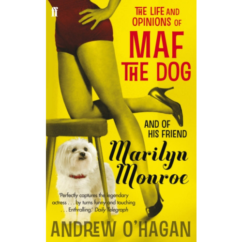Faber & Faber The Life and Opinions of Maf the Dog, and of his friend Marilyn Monroe (häftad, eng)