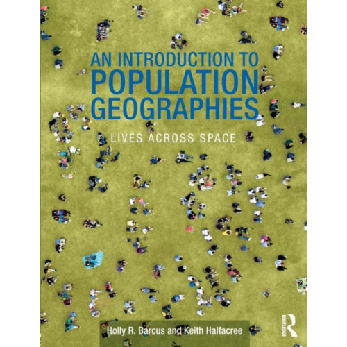 Taylor & francis ltd An Introduction to Population Geographies (häftad, eng)