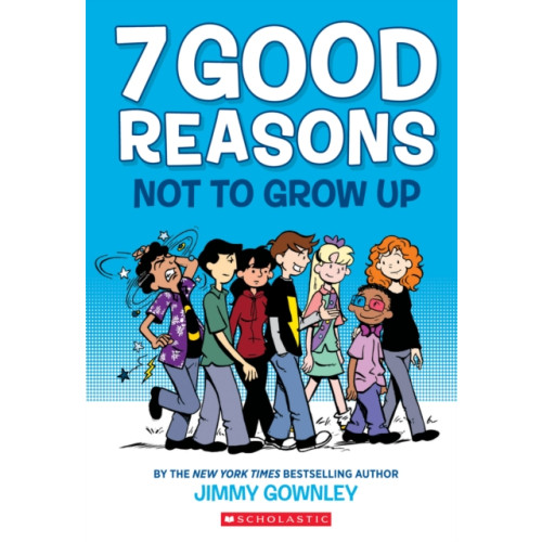 Scholastic Inc. 7 Good Reasons Not to Grow Up: A Graphic Novel (häftad, eng)