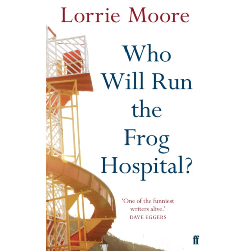 Faber & Faber Who Will Run the Frog Hospital? (häftad, eng)