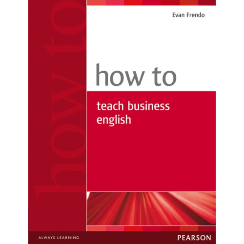 Pearson Education Limited How to Teach Business English (häftad, eng)