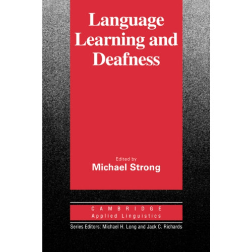 Cambridge University Press Language Learning and Deafness (häftad, eng)