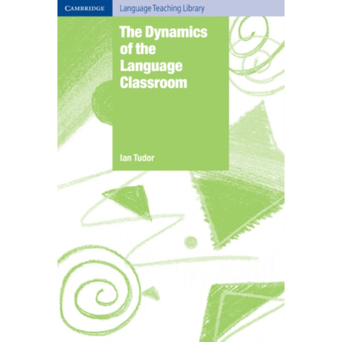 Cambridge University Press The Dynamics of the Language Classroom (häftad, eng)