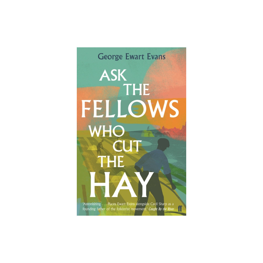 Produktbild för Ask the Fellows Who Cut the Hay (häftad, eng)