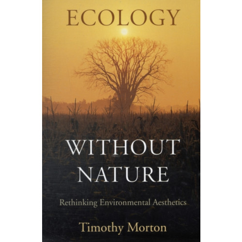 Harvard university press Ecology without Nature (häftad, eng)