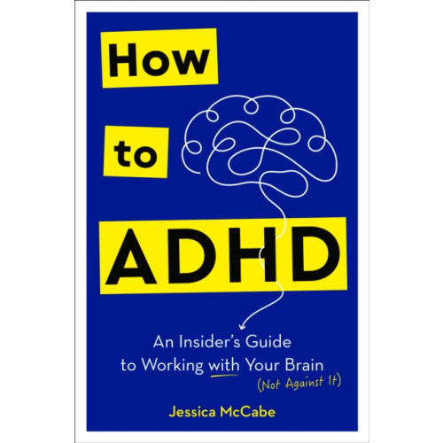 Potter/Ten Speed/Harmony/Rodale How to ADHD (inbunden, eng)