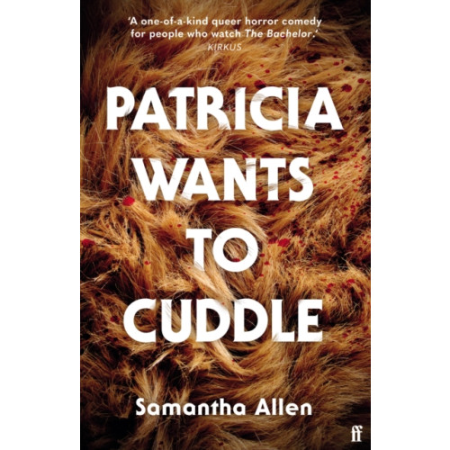 Faber & Faber Patricia Wants to Cuddle (häftad, eng)