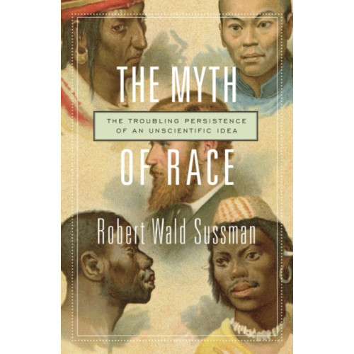 Harvard university press The Myth of Race (häftad, eng)