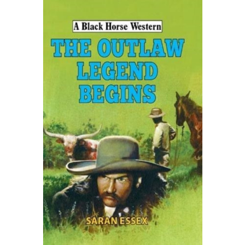 The Crowood Press Ltd The Outlaw Legend Begins (inbunden, eng)