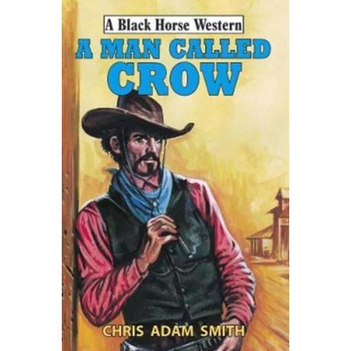 The Crowood Press Ltd A Man Called Crow (häftad, eng)
