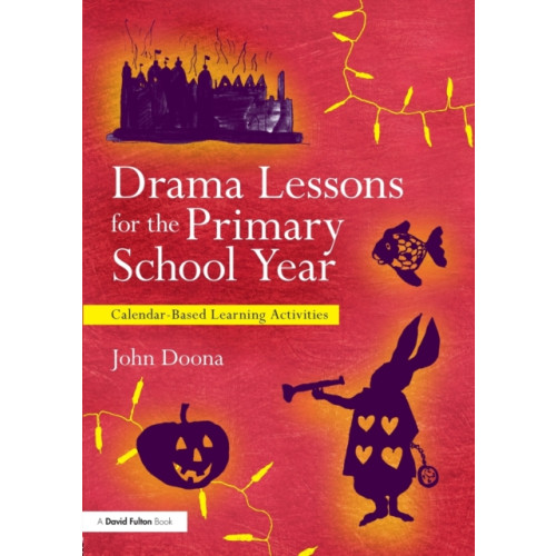 Taylor & francis ltd Drama Lessons for the Primary School Year (häftad, eng)