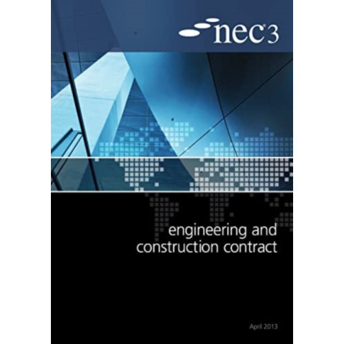 ICE Publishing NEC3 Engineering and Construction Contract (ECC) (häftad, eng)