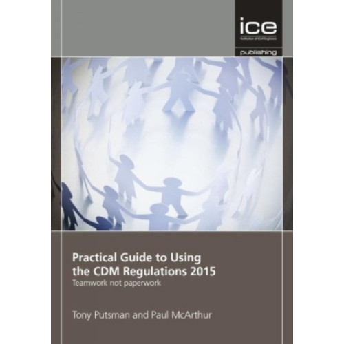 Emerald Publishing Limited Practical Guide to Using the CDM Regulations 2015 (häftad, eng)