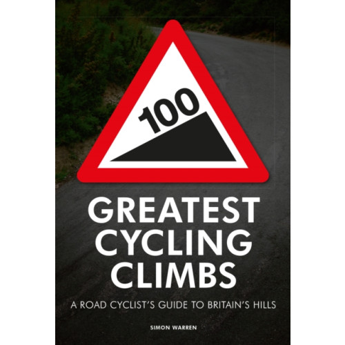 Quarto Publishing Plc 100 Greatest Cycling Climbs (häftad, eng)